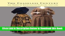 [Best] The Ceaseless Century: Three Hundred Years of Eighteenth-Century Costume Online Ebook