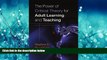 Choose Book The Power of Critical Theory for Adult Learning And Teaching.