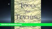Enjoyed Read Tools for Teaching (Jossey-Bass Higher and Adult Education Series)