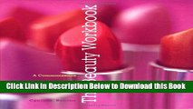 [PDF] The Beauty Workbook: A Commonsense Approach to Skin Care, Makeup, Hair, and Nails Online Books