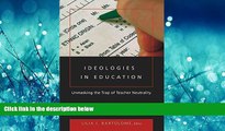 Enjoyed Read Ideologies in Education: Unmasking the Trap of Teacher Neutrality (Counterpoints)
