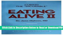 [Get] Eating Alive II: Ten Easy Steps to Following the Eating Alive System Free Online