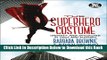 [Reads] The Superhero Costume: Identity and Disguise in Fact and Fiction (Dress, Body, Culture)