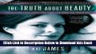 [Best] The Truth About Beauty: Transform Your Looks And Your Life From The Inside Out by Kat James