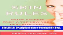 [Reads] Skin Rules: Trade Secrets from a Top New York Dermatologist Online Ebook