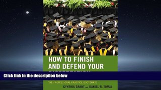 For you How to Finish and Defend Your Dissertation: Strategies to Complete the Professional