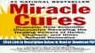 [Get] Miracle Cures: Dramatic New Scientific Discoveries Revealing the Healing Powers of Herbs,