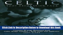[Reads] Celtic Body Decoration Pack: Learn the Traditional Art of Celtic Body Painting Online Books