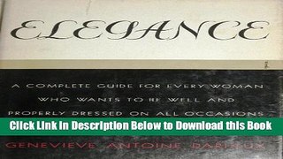 [Best] Elegance a Complete Guide for Every Woman W Online Books