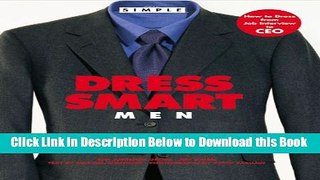 [Best] Chic Simple Dress Smart Men: Wardrobes That Win in the New Workplace Online Ebook