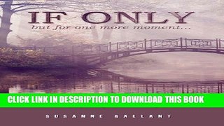 [PDF] If Only But for One More Moment...: In Home Pallitive Care. the Ultimate Gift of Love for a