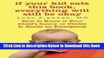 [Best] If Your Kid Eats This Book, Everything Will Still Be Okay: How  to Know if Your Child s
