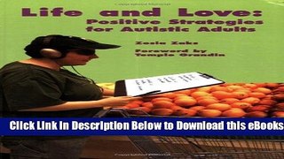 [Reads] Life and Love: Positive Strategies for Autistic Adults Online Books