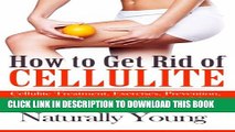 [PDF] How to Get Rid of Cellulite: Cellulite Treatments, Exercises, Prevention   Natural Remedies