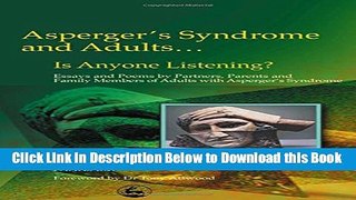 [Best] Asperger s Syndrome and Adults... Is Anyone Listening? Essays and Poems by Partners,