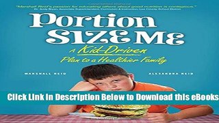 [Reads] Portion Size Me: A Kid-Driven Plan to a Healthier Family Free Books