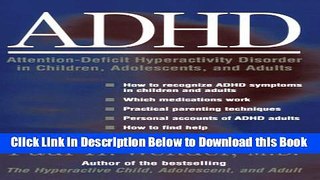 [Reads] ADHD: Attention-Deficit Hyperactivity Disorder in Children, Adolescents, and Adults Online