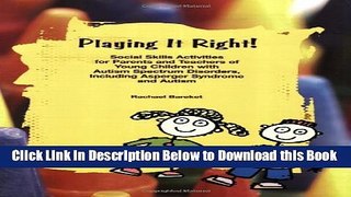 [Best] Playing it Right! Social Skills Activities for Parents and Teachers of Young Children with