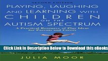 [Reads] Playing, Laughing and Learning with Children on the Autism Spectrum: A Practical Resource