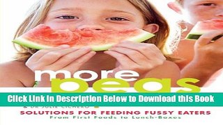 [Reads] More Peas Please: Solutions for Feeding Fussy Eaters Free Books
