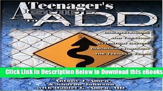 [Reads] Teenagers Guide to A.D.D.: Understanding   Treating Attention Disorders Through the