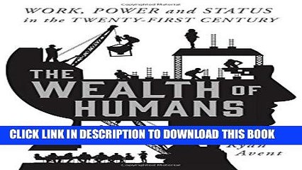 [PDF] The Wealth of Humans: Work, Power, and Status in the Twenty-first Century Popular Colection