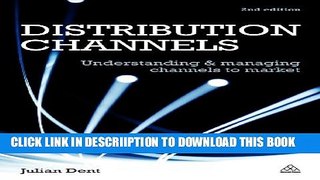[PDF] Distribution Channels: Understanding and Managing Channels to Market Full Colection