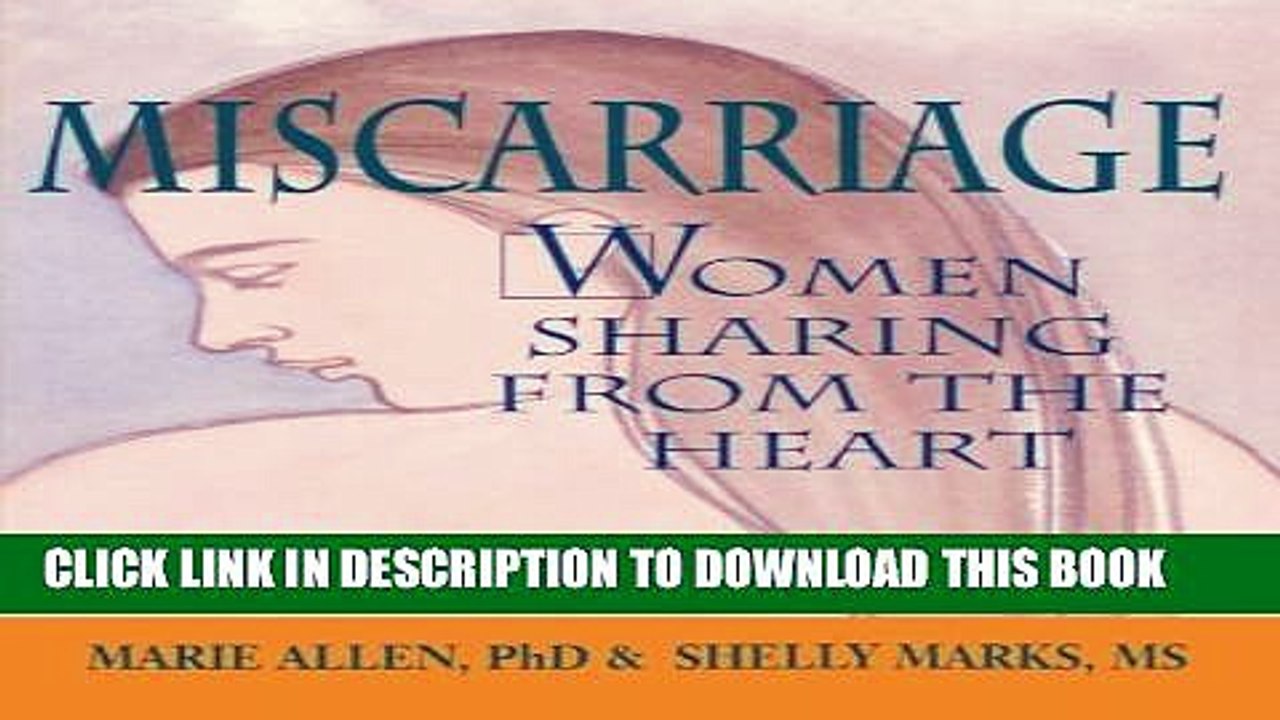 [PDF] Miscarriage: Women Sharing from the Heart Full Colection