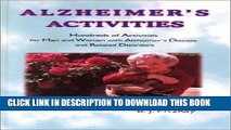 [PDF] Alzheimer s Activities: Hundreds of Activities for Men and Women with Alzheimer s Disease