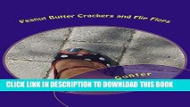 [PDF] Peanut Butter Crackers and Flip Flops: Nothing I ever expected or imagined Popular Colection