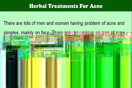 Natural Herbal Treatments For Acne, Pimples Remedies