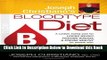 [PDF] Joseph Christiano s Bloodtype Diet B: A Custom Eating Plan for Losing Weight, Fighting