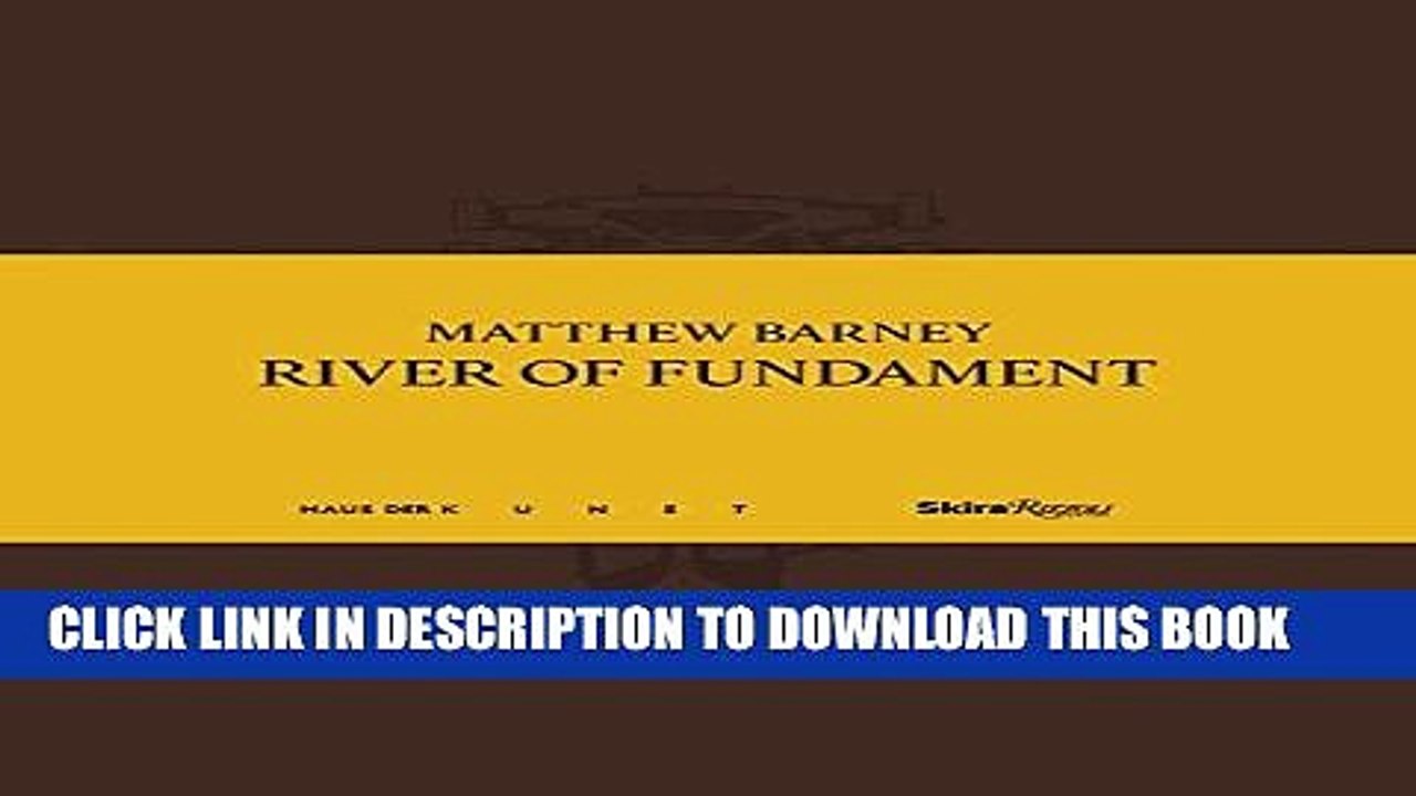 [PDF] Matthew Barney: River of Fundament Popular Online
