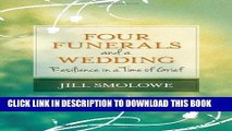 [PDF] Four Funerals and a Wedding: Resilience in a Time of Grief Full Online