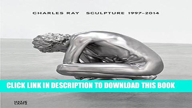 [PDF] Charles Ray: Sculpture, 1997-2014 Popular Online