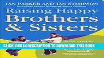 [PDF] Raising Happy Brothers and Sisters: Helping our children enjoy life together, from birth