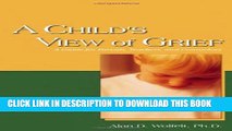 [PDF] A Child s View of Grief: A Guide for Parents, Teachers, and Counselors Full Collection