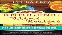 [New] Ketogenic Diet Recipes: 60 Delicious Ketogenic Diet Recipes For Weight Loss (Breakfast,