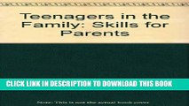 [PDF] Teenagers in the Family: Skills for Parents Full Colection