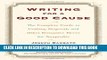 [PDF] Writing for a Good Cause: The Complete Guide to Crafting Proposals and Other Persuasive