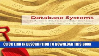 [New] Database Systems: Introduction to Databases and Data Warehouses Exclusive Full Ebook