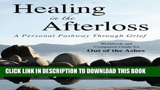 [PDF] Healing in the Afterloss: A Personal Pathway through Grief Popular Online