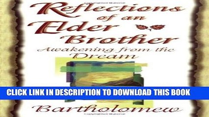 [PDF] Reflections of an Elder Brother: Awakening from the Dream Full Online