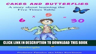[PDF] Cakes and Butterflies - A Story about Learning Five Times Tables (The Numberland Tales -
