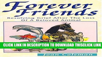 [PDF] Forever Friends: Resolving Grief After the Loss of a Beloved Animal Popular Collection