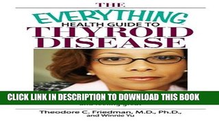 [PDF] The Everything Health Guide To Thyroid Disease: Professional Advice on Getting the Right