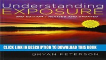 [PDF] Understanding Exposure, 3rd Edition: How to Shoot Great Photographs with Any Camera Popular