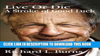 [PDF] Live or Die: A Stroke of Good Luck Full Online