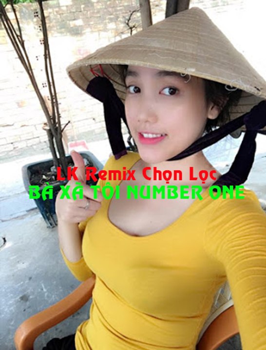 LK Remix - Ba Xa Toi Number One