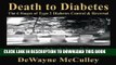 [New] Death to Diabetes -- The 6 Stages of Type 2 Diabetes Control   Reversal Exclusive Online